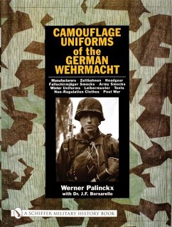 Camouflage Uniforms of the German Wehrmacht: Manufacturers - Zeltbahnen - Headgear - Fallschirmjager Smocks - Army Smocks - Padded Uniforms - Leibermu - Palinckx, Werner