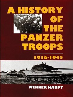 The History of the Panzer Troops 1916-1945 - Haupt, Werner