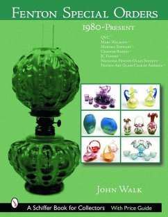 Fenton Special Orders: 1980-Present. Qvc(tm); Mary Walrath(tm); Martha Stewart(tm); Cracker Barrel(tm); Jc Penney(tm); National Fenton Glass - Walk, John