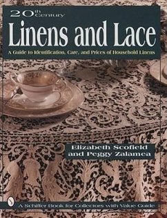 20th Century Linens and Lace: A Guide to Identification, Care and Prices of Household Linens - Scofield, Elizabeth