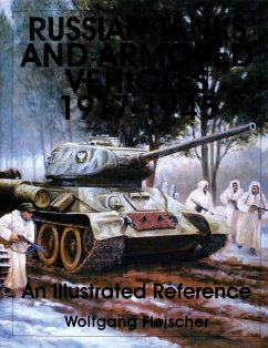Russian Tanks and Armored Vehicles 1917-1945: An Illustrated Reference - Fleischer, Wolfgang