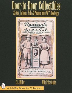 Door-To-Door Collectibles: Salves, Lotions, Pills, & Potions from W.T. Rawleigh - Miller, C. L.