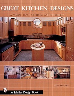 Great Kitchen Designs: A Visual Feast of Ideas and Resources - Skinner, Tina