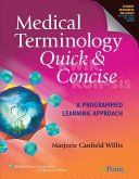 Medical Terminology Quick & Concise: A Programmed Learning Approach: A Programmed Learning Approach
