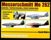 Messerschmitt Me 262: Variations, Proposed Versions & Project Designs Series: Design Concept, Prototypes, V Series, Flight Tests