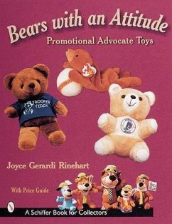 Bears with an Attitude: Promotional Advocate Toys - Rinehart, Joyce Gerardi