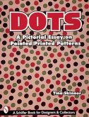 Dots: A Pictorial Essay on Pointed, Printed Patterns