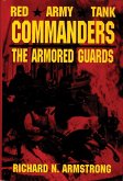 Red Army Tank Commanders: The Armored Guards