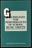 Guidelines for Performances of School Music Groups: Expectations and Limitations