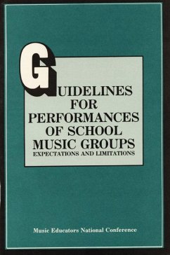 Guidelines for Performances of School Music Groups: Expectations and Limitations - The National Association for Music Educa