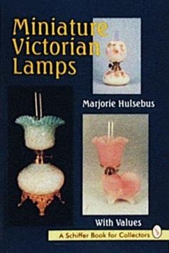 Miniature Victorian Lamps - Hulsebus, Marjorie