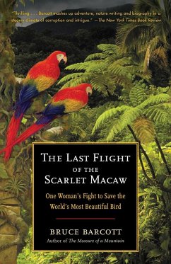 The Last Flight of the Scarlet Macaw - Barcott, Bruce
