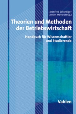 Theorien und Methoden der Betriebswirtschaft - Schwaiger, Manfred / Meyer, Anton