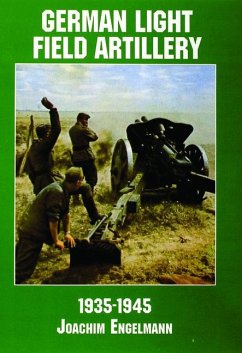 German Light Field Artillery in World War II - Schiffer Publishing Ltd