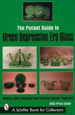 The Pocket Guide to Green Depression Era Glass - Clements, Monica Lynn