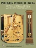 Precision Pendulum Clocks: France, Germany, America, and Recent Advancements