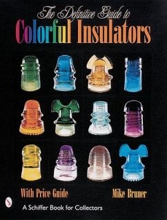 The Definitive Guide to Colorful Insulators - Bruner, Michael