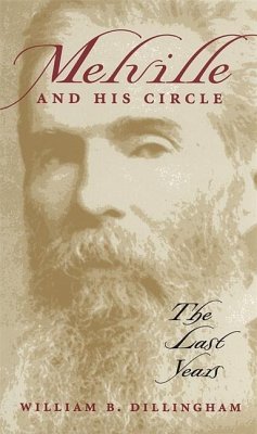 Melville and His Circle - Dillingham, William B