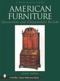 American Furniture: Queen Anne and Chippendale Periods, 1725-1788: Queen Anne and Chippendale Periods, 1725-1788