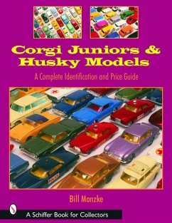Corgi Juniors and Husky Models: A Complete Identification and Price Guide - Manzke, Bill