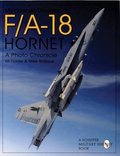 McDonnell Douglas F/A-18 Hornet: A Photo Chronicle - Holder, Bill; Wallace, Mike