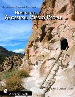 Bandelier National Monument: Home of the Ancestral Pueblo People - Olson