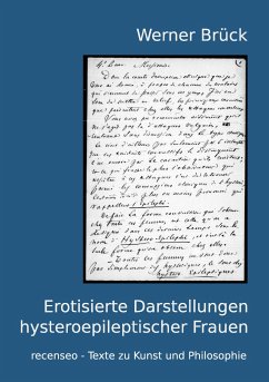 Erotisierte Darstellungen hysteroepileptischer Frauen - Brück, Werner