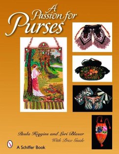 A Passion for Purses: 1600-2005 - Higgins, Paula