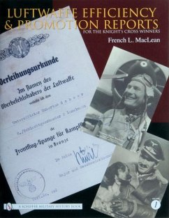 Luftwaffe Efficiency and Promotion Reports for the Knight's Cross Winners: Volume I - Maclean, French L.