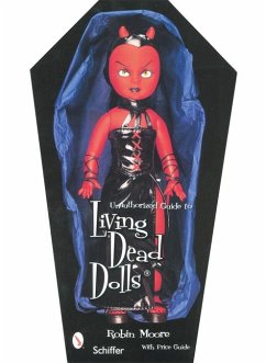 Unauthorized Guide to Collecting Living Dead Dolls(tm) - Moore, Robin