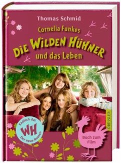 Cornelia Funkes Die Wilden Hühner und das Leben - Schmid, Thomas