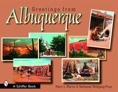 Greetings from Albuquerque - Martin, Mary; Wolfgang-Price, Nathaniel