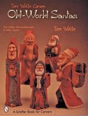 Tom Wolfe Carves Old-World Santas