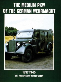The Medium Pkw of the German Wehrmacht 1937-1945 - Mayer-Stein, Hans-Georg