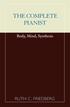 The Complete Pianist - Friedberg, Ruth C.