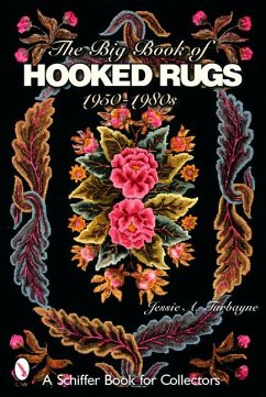 The Big Book of Hooked Rugs: 1950-1980s - Turbayne, Jessie A.