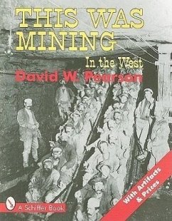 This Was Mining in the West - Pearson, David W.