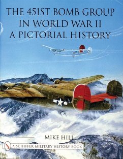 The 451st Bomb Group in World War II: A Pictorial History - Hill, Mike