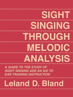 Sight Singing Through Melodic Analysis - Bland, Leland D.