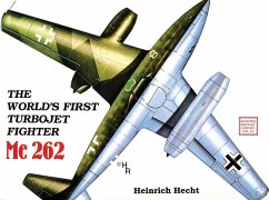 The World's First Turbo-Jet Fighter: Me 262 Vol.I - Hecht, Heinrich