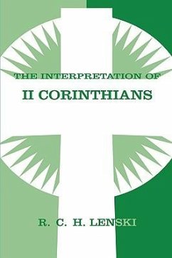 The Interpretation of II Corinthians - Lenski, Richard C H
