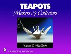 Teapots: Makers & Collectors