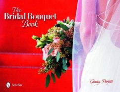 The Bridal Bouquet Book - Parfitt, Ginny