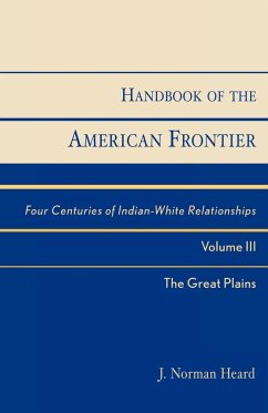 Handbook of the American Frontier, The Great Plains - Heard, Norman J.