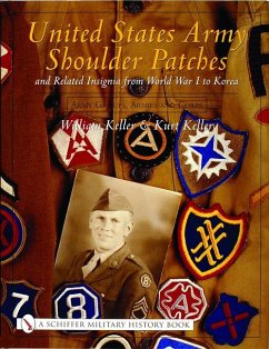 United States Army Shoulder Patches and Related Insignia from World War I to Korea: Volume 3: Army Groups, Armies and Corps - Keller, William
