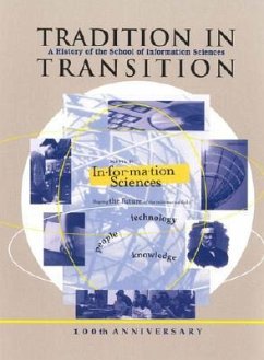 Tradition in Transition: A History of the School of Information Sciences, University of Pittsburgh, 100th Anniversary, 1901-2001 - Bleier, Carol