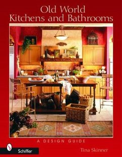 Old World Kitchens and Bathrooms: A Design Guide - Cardona, Melissa