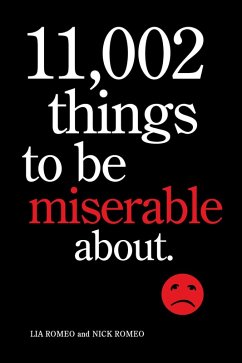 11,002 Things to Be Miserable About - Romeo, Lia; Romeo, Nick