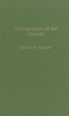 Bibliography of the Osage - Wilson, Terry P