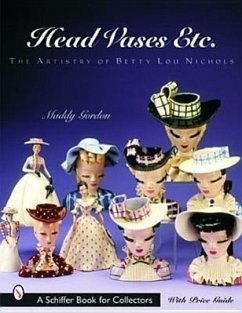 Head Vases Etc.: The Artistry of Betty Lou Nichols - Gordon, Maddy